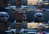 benkenobi417 May I present Master Obi-Wan Kenobi, my boyfriend. What? What?