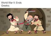 World War II: Ends Greeks: