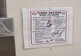 D D D D 0 0 0 THINK BEFORE YOU FLUSH! Keep our toilet happy - do NOT flush: Funny/cheeky stuff: • Your ex's old love letters • Leftover pizza, chips, or fries • Socks, shoes, or mystery items Glitter... because sparkle belongs elsewhere Seriously, don't flush: • Baby wipes & cleaning wipes Paper towels & tissues (they clog!) •Feminine hygiene products Dental floss, cotton balls, Q-tips • Medications or chemicals The toilet is for pee, poop, and toilet paper only. Everything else has a better home! Food scraps (even if it's just last night's dinner) 00 0 D Ο