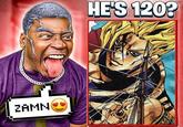 ZAMN HE'S 120?