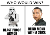 WHO WOULD WIN? BLAST PROOF ARMOR BLIND MONK WITH A STICK