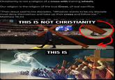 Christianity is not a religion of a cross with training wheels. Our religion is the religion of the true Cross, of real sacrifice. "Then Jesus said to his disciples, “Whoever wants to be my disciple must deny themselves and take up their cross and follow me." - Matthew 16,24 @TRAD WEST 2015 THIS IS NOT CHRISTIANITY @TRAD_WEST @TRAD_WEST THIS IS @TRAD WEST