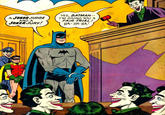 A JOKER JUDGE AND A JOKER JURY! YES, BATMAN-- I'M GIVING YOU A FAIR TRIAL! HA-HA-HA!