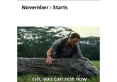 November : Starts ssh, you can rest now