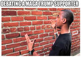 DEBATING A MAGA TRUMP SUPPORTER