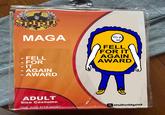 SPIRIT - - MAGA FELL FOR - IT - AGAIN AWARD - FELL FOR IT AGAIN AWARD ADULT Size Costume ONE SIZE FITS MOST X@FellForltAgainA