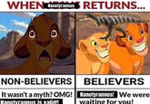 WHEN Nanotyrannus RETURNS... NON-BELIEVERS It wasn't a myth? OMG! Nanotyrannus is valid!! BELIEVERS Nanotyrannus! We were waiting for you!