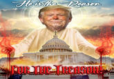 He is the Reason FOR THE Treason! RUM -2'20 EP AME G TRUMP -2020- HEEP AMERICA GREAT!