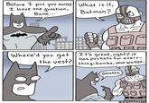 Before I put you away, What is it, I have one question, Bane.. Batman? Where'd you get It's great, right? it the vest? has pockets for every- thing: bombs, your wallet... Oooohhh 0 10 @glasshouses