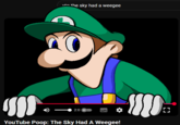 utn the sky had a weegee 10 0 D 2:0 (11 YouTube Poop: The Sky Had A Weegee!