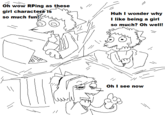 Oh wow RPing as these girl characters is so much fun! Huh I wonder why I like being a girl so much? Oh well! Oh I see now