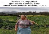 Donald Trump plays golf at his country club West Palm Beach, Florida, 2010