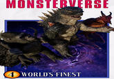 MONSTERVERSE 4 WORLD'S FINEST