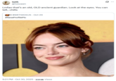 X user @holzawn quoted a photo of Emma Stone, quoting a copypasta that reads, "Lmao that's an old, OLD, ancient guardian. Look at the eyes, you can tell... chills."