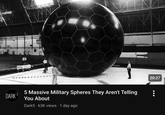 DARK 5 5 Massive Military Spheres They Aren't Telling You About Dark5 63K views 1 day ago 20:27