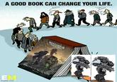 A GOOD BOOK CAN CHANGE YOUR LIFE. EM imgflip.com WARHAMMER DROPSITE MASSACRE kait