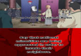 9+E Dom Pedro Il Vladimir Putin Say that national minorities are being oppressed in order to invade their neighbors.