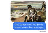 Mfw zohran wins and Sheila leaves me on the same night Delivered