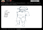 dina @dinakisss Follow love this. asexual Napoleon... no d--- no balls. just platonic vibes. 7:14 PM - 25 Feb 25 7,906 Views .