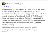 Yoinkinboink (Buyer) Shipped them out faster than Usain Bolt in the 100m sprint. Shipped them out faster than Joe Biden dropped out of the election. Shipped them out faster than the speed of service at Chick-fil-A. Shipped them out faster than Oscar Peterson can play the piano. Shipped them out faster than my dad asking me to put my dishes in the dishwasher after I'm finished eating. Feedback: communication, friendly, great packaging, item description, quick shipper 07/27/24