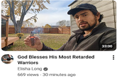 God Blesses His Most Retarded Warriors Elisha Long 669 views 30 minutes ago 33:00