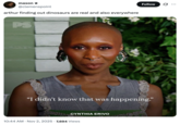 X user @clemenspoint tweeted, "arthur finding out dinosaurs are real and also everywhere" alongside the Cynthia Erivo "I didn't know that was happening," meme.