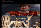 Trey the Explainer @Trey_Explainer I made a really stupid paleontology meme again. MAMMALS Oh, I... I thought you were dead. DINOSAURS M My death was.. greatly exaggerated. X.com
