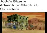 JoJo's Bizarre Adventure: Stardust Crusaders