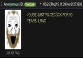 Anonymous (ID: 7lkwCoxk) 338 KB PNG 11/06/25(Thu)15:11:09 No.61273908 >DUDE JUST WAGECÜCK FOR 50 YEARS, LMAO