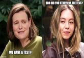 imgflip.com WE HAVE A TEST? BRO DID YOU STUDY FOR THE TEST?