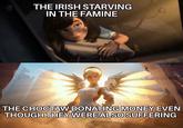 THE IRISH STARVING IN THE FAMINE THE CHOCTAW DONATING MONEY EVEN THOUGH THEY WERE ALSO SUFFERING