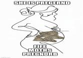 SHE IS PREGERND Imgflip.com FIFE MOTHS PREGNORB