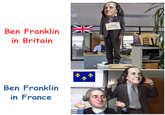 Ben Franklin in Britain Ben Franklin in France NV NV LIAR