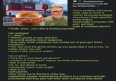 Arby's Anonymous 11/09/25(Sun)17:50:28 No.942333584 >have problem with penis >feel urge to touch it >penis becomes enlarged >touching it feels good for some reason >eventually it sneezes milk and i get tired >talk to urologist about it >"dude, anon...your d--- is f------ haunted" >be confused >"...what?" >"there's ghosts in your d--- bro" >he snorts another line of ketamine >"that milky white substance that comes out of your pp? that's ectoplasm" >"the next time the ghost shows up you gotta beat it out of you, no matter where you are" >"even if like, you're in public" >be at arby's >"care for a roast beef sandwich?" >mention of "roast beef" makes me think of diseased p---- >d--- is diamonds >oh no, the ghost is back >remember what i was taught >whip it out >jork peanits >they move me to the front of the line >apparently people masturbating at arby's is a common enough occurrence that they just rush their food out fast so they leave