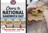 SINCE 1956 Jersey Mikes SUBS Cheers to NATIONAL SANDWICH DAY Get TODAY FREE DELIVERY. NOV. 3RD Valid with app and online orders only.