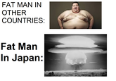FAT MAN IN OTHER COUNTRIES: Fat Man In Japan: