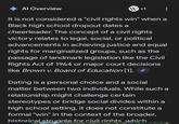 Al Overview W +1 It is not considered a "civil rights win" when a Black high school dropout dates a cheerleader. The concept of a civil rights victory relates to legal, social, or political advancements in achieving justice and equal rights for marginalized groups, such as the passage of landmark legislation like the Civil Rights Act of 1964 or major court decisions like Brown v. Board of Education [1]. Dating is a personal choice and a social matter between two individuals. While such a relationship might challenge certain stereotypes or bridge social divides within a high school setting, it does not constitute a formal "win" in the context of the broader, historical struggle for civil rights which N-COUNTRY