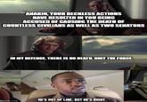 ANAKIN, YOUR RECKLESS ACTIONS HAVE RESULTED IN YOU BEING ACCUSED OF CAUSING THE DEATH OF COUNTLESS CIVILIANS AS WELL AS TWO SENATORS IN MY DEFENCE, THERE IS NO DEATH, ONLY THE FORCE HE'S OUT OF LINE. BUT HE'S RIGHT. imgflip.com