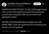 one dozen rats at a keyboard @PanasonicDX4500 Follow QANON CULTIST IN 2017: "In this 1,879 page thread I will unravel the byzantine system of codewords and phrases the global elite use to mask their p-------- cabal." JEFFREY EPSTEIN WRITING AN EMAIL AT THE SAME TIME: "helo its me jeff had fun cmmitting sex crimes wit u Ist weeknd" 2:14 PM Nov 12, 2025 530.7K Views