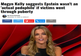 Megyn Kelly suggests Epstein wasn't an 'actual p--------' if victims went through puberty By David Edwards November 13, 2025 12:18PM ET Facebook Twitter Email Flipboard Copy Link