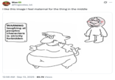 X user @frogsodaa_lol tweeted the, "Warning laughing at people's characters is strictly forbidden" image alongside a caption that read, "I like this image I feel maternal for the thing in the middle."