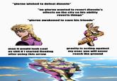 "giorno wished to defeat diavolo" 000 "no giorno wanted to revert diavolo's effects on the city so his ability reverts things" "giorno awakened to save his friends" man it would look cool as s--- if i started floating after using this arrow gravity is acting against my user, you will never reach the ground
