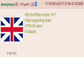 Anonymous (ID: 07Fgcy9N )噩 米 8 KB PNG 11/14/25(Fri)20:57:25 No.521423069 >Be the British empire 1917 >Start supporting Israel >FFW 40 years >Collapse