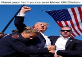 Raise your fist if you've ever blown Bill Clinton: THESE COLORS C-- 0000