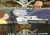 The Disney movie The German fairy tale The Germanic myth