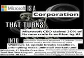 Microsoft S KG Corporation THAT TURNS INTO NEWS Microsoft CEO claims 30% of its new code is written by Al Satya Nadella opposite Facebook founder Zuckerberg at an Al Microsoft confirms Windows 11 October 2025 Update breaks WinRE (Recovery) input Windows 11 update breaks localhost, prompting mass uninstall workaround Windows 11 Media Creation Windows 11 24H2 and 25H2 Updates Break IIS Tool Not Working on Windows 10 PCs Websites After Patch Tuesday Microsoft Security Update Causes Active Directory Sync Failures on Windows Server 2025