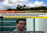 BREAKING NEWS Redditors buy multiple islands and proclaim themselves as an independent nation, known as Memeland Their capital city is known as Redditgrad with the island of Keanu Reefs serving as their main base of operations. IG: star wars the 501st Pack your things, we're leaving.