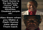 A meme about dark humor mfs not being able to handle jokes about their religions. The earliest known "dark humor mfs" meme.
