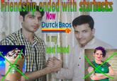 Friendship ended with starbucks Now DUTCH BROS Is my Coffee best friend கவர்