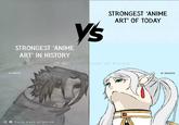 STRONGEST 'ANIME ART' IN HISTORY Ys STRONGEST 'ANIME ART' OF TODAY Daily Dose of Anime OP: UNKOWN Daily Dose of Anime OP: SPACEDEV1